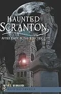 E-Book (epub) Haunted Scranton von A. C. Bernardi