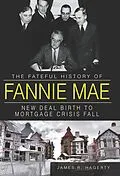 E-Book (epub) The Fateful History of Fannie Mae von James R. Hagerty