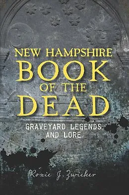 E-Book (epub) New Hampshire Book of the Dead von Roxie J. Zwicker