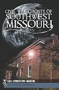E-Book (epub) Civil War Ghosts of Southwest Missouri von Lisa Livingston-Martin