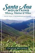 E-Book (epub) Santa Ana Mountains History, Habitat and Hikes von Patrick Mitchell