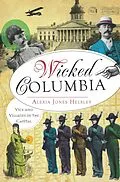 E-Book (epub) Wicked Columbia von Alexia Jones Helsley
