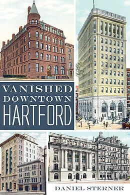 E-Book (epub) Vanished Downtown Hartford von Daniel Sterner