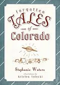 E-Book (epub) Forgotten Tales of Colorado von Stephanie Waters