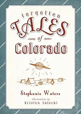 E-Book (epub) Forgotten Tales of Colorado von Stephanie Waters