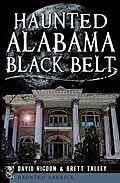 E-Book (epub) Haunted Alabama Black Belt von David Higdon, Brett Talley