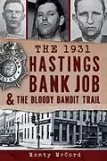 E-Book (epub) 1931 Hastings Bank Job & the Bloody Bandit Trail von Monty McCord