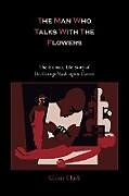 Kartonierter Einband The Man Who Talks with the Flowers-The Intimate Life Story of Dr. George Washington Carver von Glenn Clark