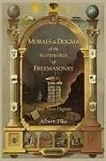 Kartonierter Einband Morals and Dogma of the Ancient and Accepted Scottish Rite of Freemasonry von Albert Pike
