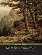 Kartonierter Einband Mapping Yellowstone von Bruce H. Blevins