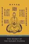 Kartonierter Einband The Secret of the Golden Flower; A Chinese Book of Life von R; Jung, C G; Baynes, C F Wilhelm
