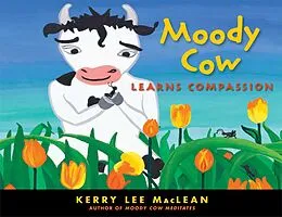 E-Book (epub) Moody Cow Learns Compassion von Kerry Lee Maclean