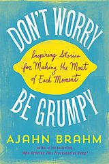 eBook (epub) Don't Worry, Be Grumpy de Ajahn Brahm