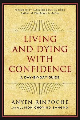 E-Book (epub) Living and Dying with Confidence von Anyen, Allison Choying Zangmo