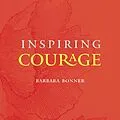 E-Book (epub) Inspiring Courage von Barbara Bonner