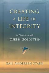 eBook (epub) Creating a Life of Integrity de Gail Andersen Stark