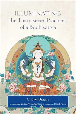 E-Book (epub) Illuminating the Thirty-Seven Practices of a Bodhisattva von Chokyi Dragpa