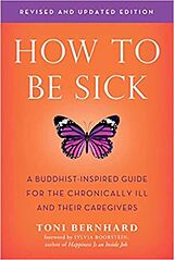 Couverture cartonnée How To Be Sick (Second Edition) de Toni Bernhard