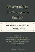 E-Book (epub) Understanding the Case Against Shukden von Gavin Kilty