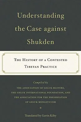 E-Book (epub) Understanding the Case Against Shukden von Gavin Kilty