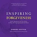 E-Book (epub) Inspiring Forgiveness von Barbara Bonner