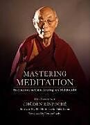 Livre Relié Mastering Meditation de His Eminence Chöden Rinpoché