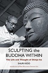 eBook (epub) Sculpting the Buddha Within de Shuri Kido