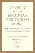 E-Book (epub) Reading the Buddha's Discourses in Pali von Bhikkhu Bodhi