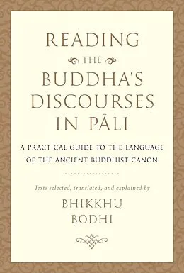 E-Book (epub) Reading the Buddha's Discourses in Pali von Bhikkhu Bodhi
