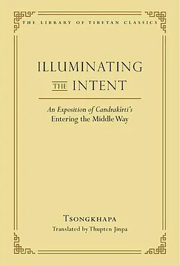 E-Book (epub) Illuminating the Intent von Thupten Jinpa
