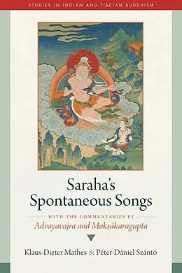 E-Book (epub) Saraha's Spontaneous Songs von Klaus-Dieter Mathes, Péter-Dániel Szántó