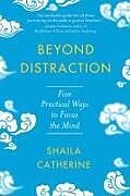 Couverture cartonnée Beyond Distraction de Shaila Catherine