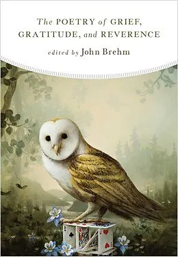 E-Book (epub) Poetry of Grief, Gratitude, and Reverence von John Brehm
