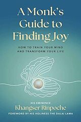 Kartonierter Einband A Monk's Guide to Finding Joy von Khangser Rinpoche