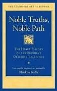 Kartonierter Einband Noble Truths, Noble Path von Bhikkhu Bodhi
