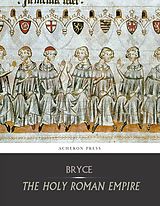 eBook (epub) Holy Roman Empire de Viscount James Bryce