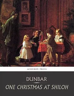 E-Book (epub) One Christmas at Shiloh von Paul Laurence Dunbar