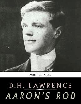 E-Book (epub) Aarons Rod von D. H. Lawrence