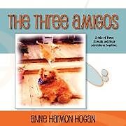 Couverture cartonnée The Three Amigos de Anne Harmon Hogan