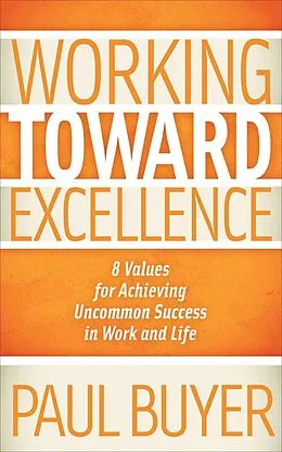 E-Book (epub) Working Toward Excellence von Paul Buyer