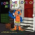E-Book (epub) For the Love of My Pet von Thelma