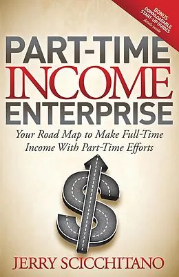 E-Book (epub) Part-Time Income Enterprise von Jerry Scicchitano