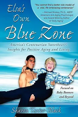 E-Book (epub) Elsa's Own Blue Zone von Sharon Textor-Black