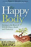 E-Book (epub) The Happy Body von Jonathan Wong