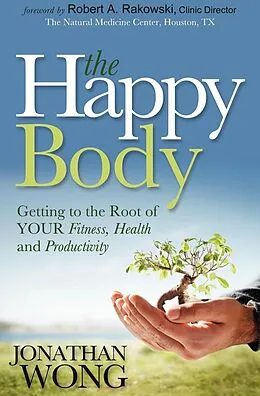 E-Book (epub) The Happy Body von Jonathan Wong