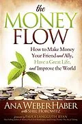 E-Book (epub) The Money Flow von Ana Weber-Haber, Shel Horowitz