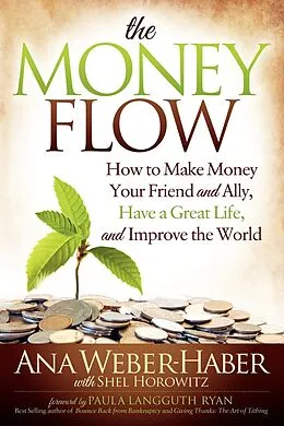 E-Book (epub) The Money Flow von Ana Weber-Haber, Shel Horowitz
