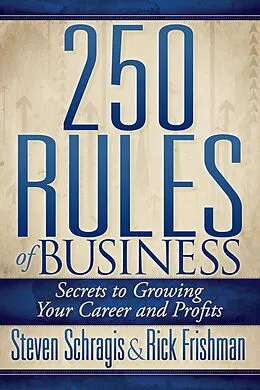 E-Book (epub) 250 Rules of Business von Steven Schragis, Rick Frishman