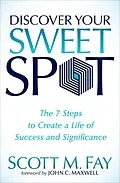 E-Book (epub) Discover Your Sweet Spot von Scott M. Fay