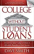 E-Book (epub) College Without Student Loans von Dave Smith